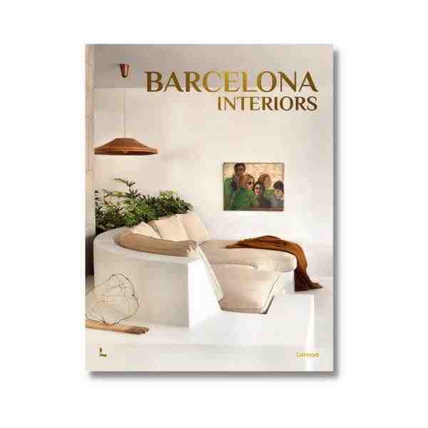 BARCELONA INTERIORES THE MOST BEAUTIFUL INTERIORS OF BARCELONA CAROLINA A LIVRO