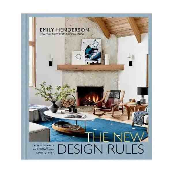 THE NEW DESIGN RULES: HOW TO DECORATE AND RENOVATE